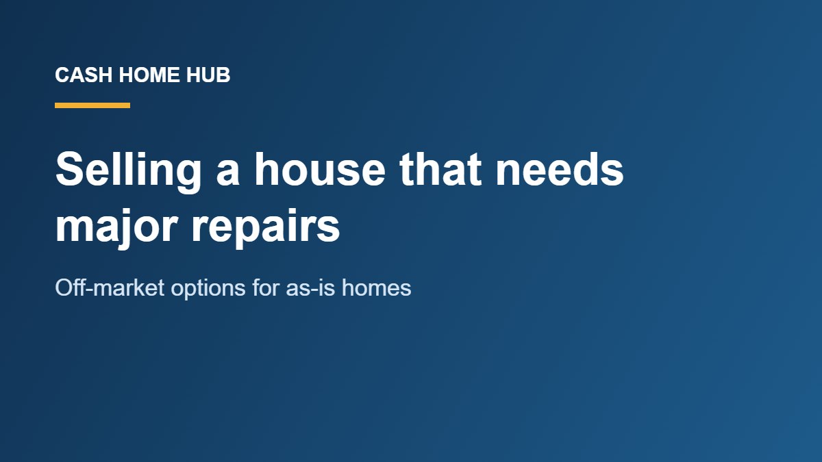 Selling a house that needs major repairs to a cash buyer