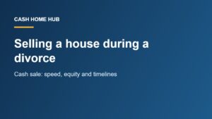 Selling a house during a divorce to a cash buyer